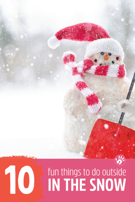 10 Fun Ideas for Playing in the Snow Outside